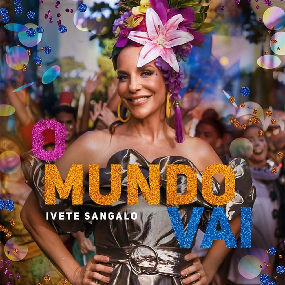 Album cover art for "O Mundo Vai" by Ivete Sangalo