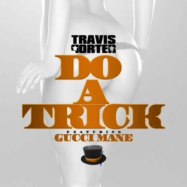 Album cover art for "Do A Trick" by Travis Porter & Gucci Mane