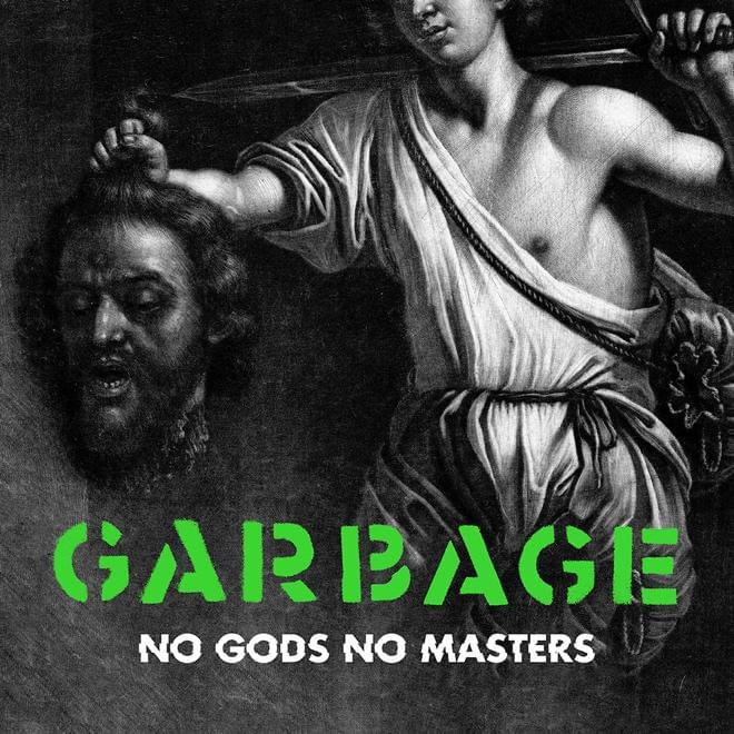 Album cover art for "No Gods No Masters" by Garbage