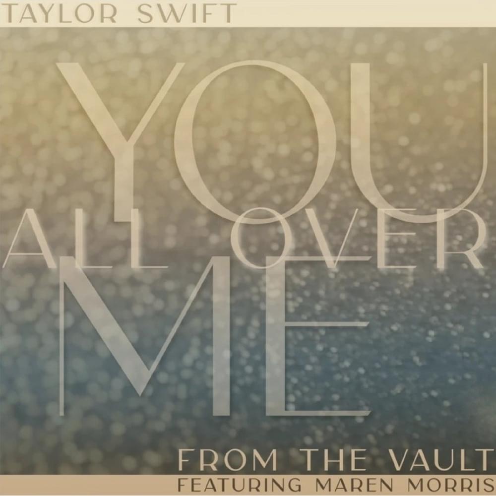 Album cover art for "You All Over Me (Taylor’s Version) [From the Vault]" by Taylor Swift & Maren Morris