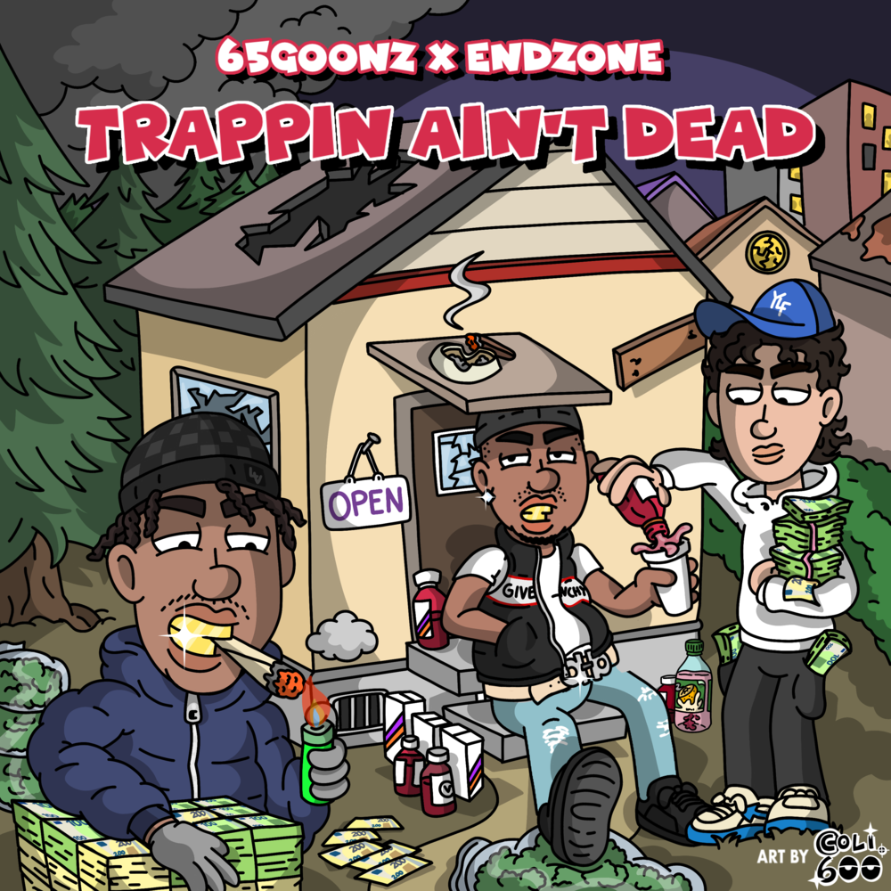 Album cover art for "Trappin Ain’t Dead" by 65Goonz