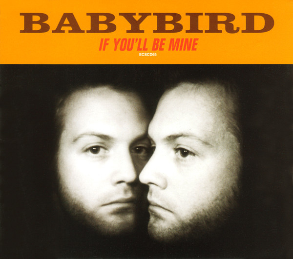 Album cover art for "If You’ll Be Mine" by Babybird