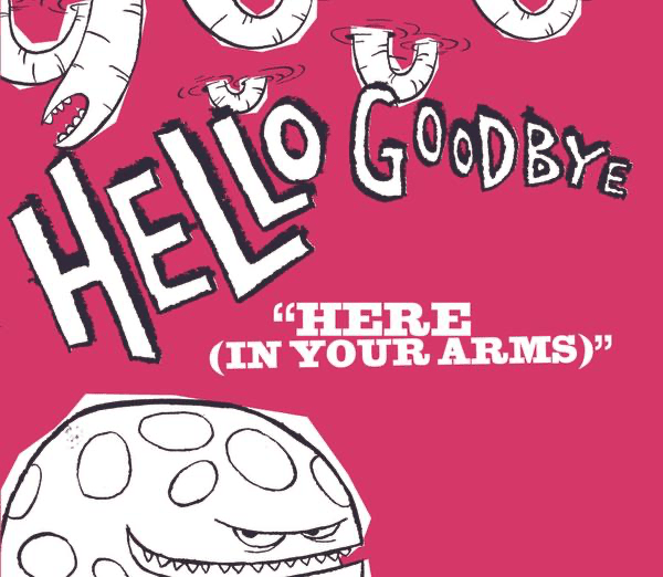 Here (In Your Arms) by Hellogoodbye