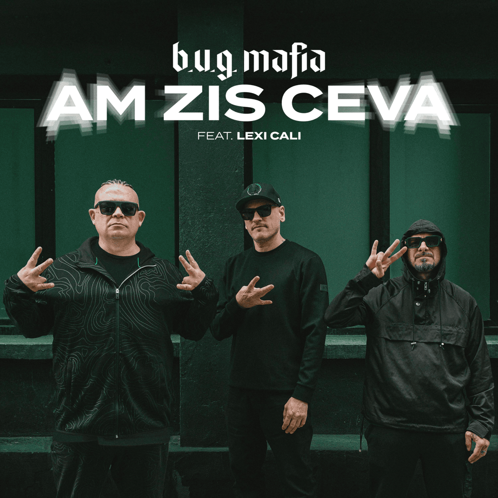 Album cover art for "Am zis ceva" by B.U.G. Mafia & Lexi Cali