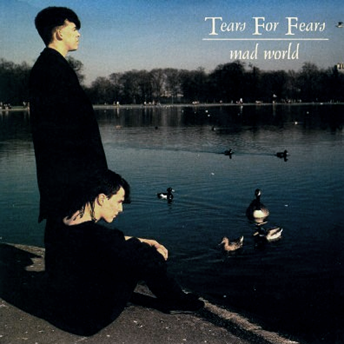 Mad World by Tears for Fears