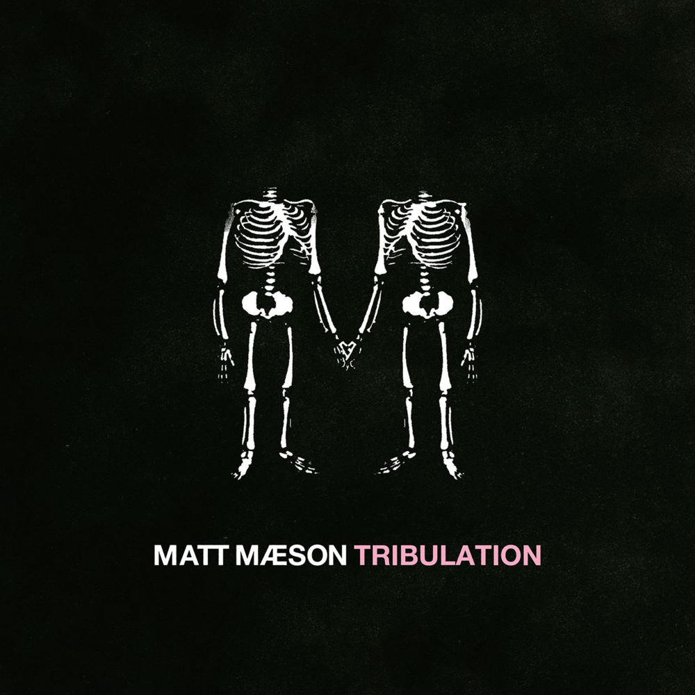 Tribulation by Matt Maeson
