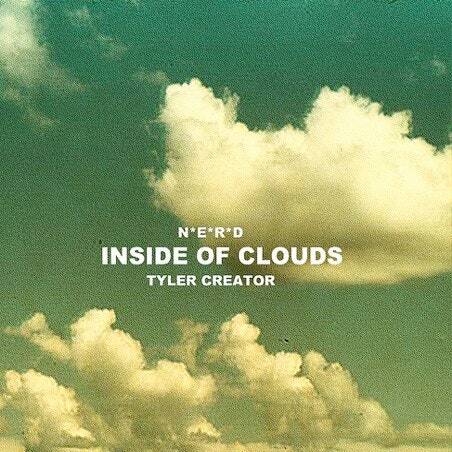 Album cover art for "Inside of Clouds (Tyler, The Creator Remix)" by N.E.R.D. & Tyler, The Creator