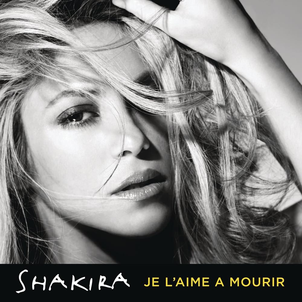 Album cover art for "Je laime � mourir (La quiero a morir)" by Shakira