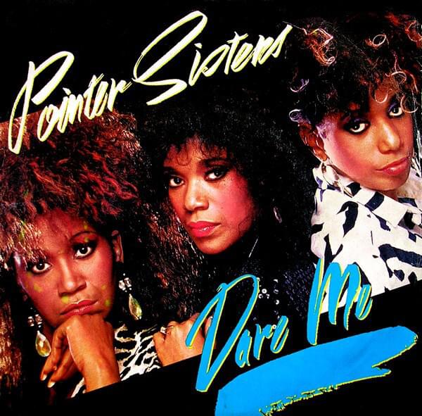 Album cover art for "Dare Me" by The Pointer Sisters
