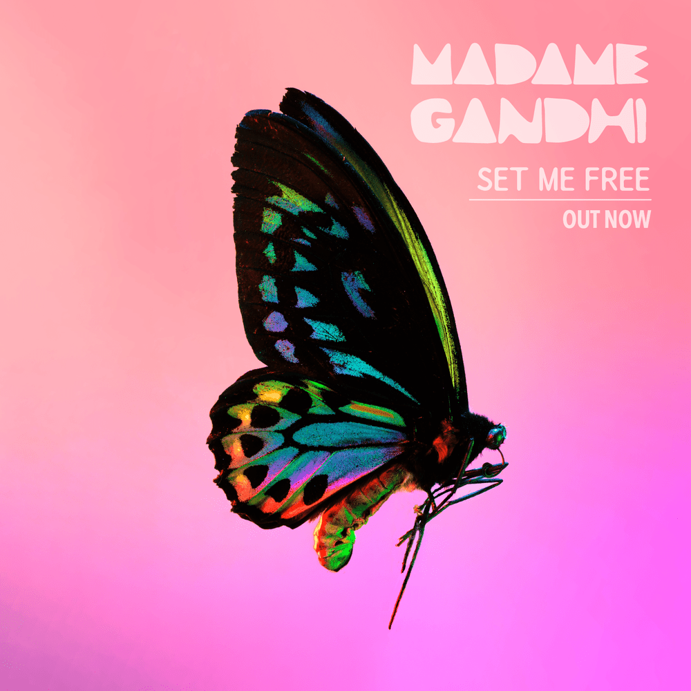 Set Me Free by Madame Gandhi