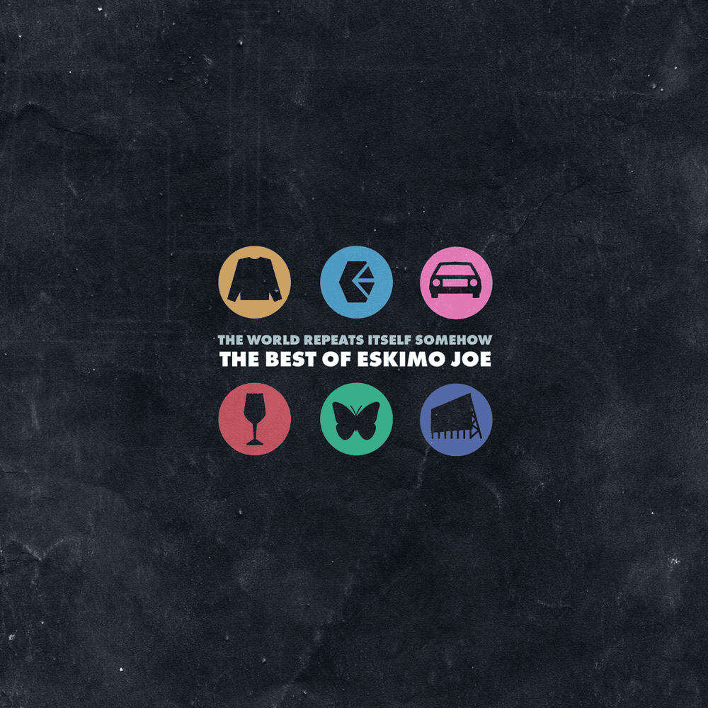 Cover image for The World Repeats Itself Somehow: The Best of Eskimo Joe