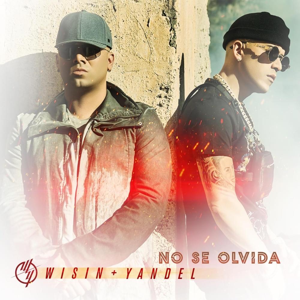 Album cover art for "NO SE OLVIDA" by Wisin & Yandel