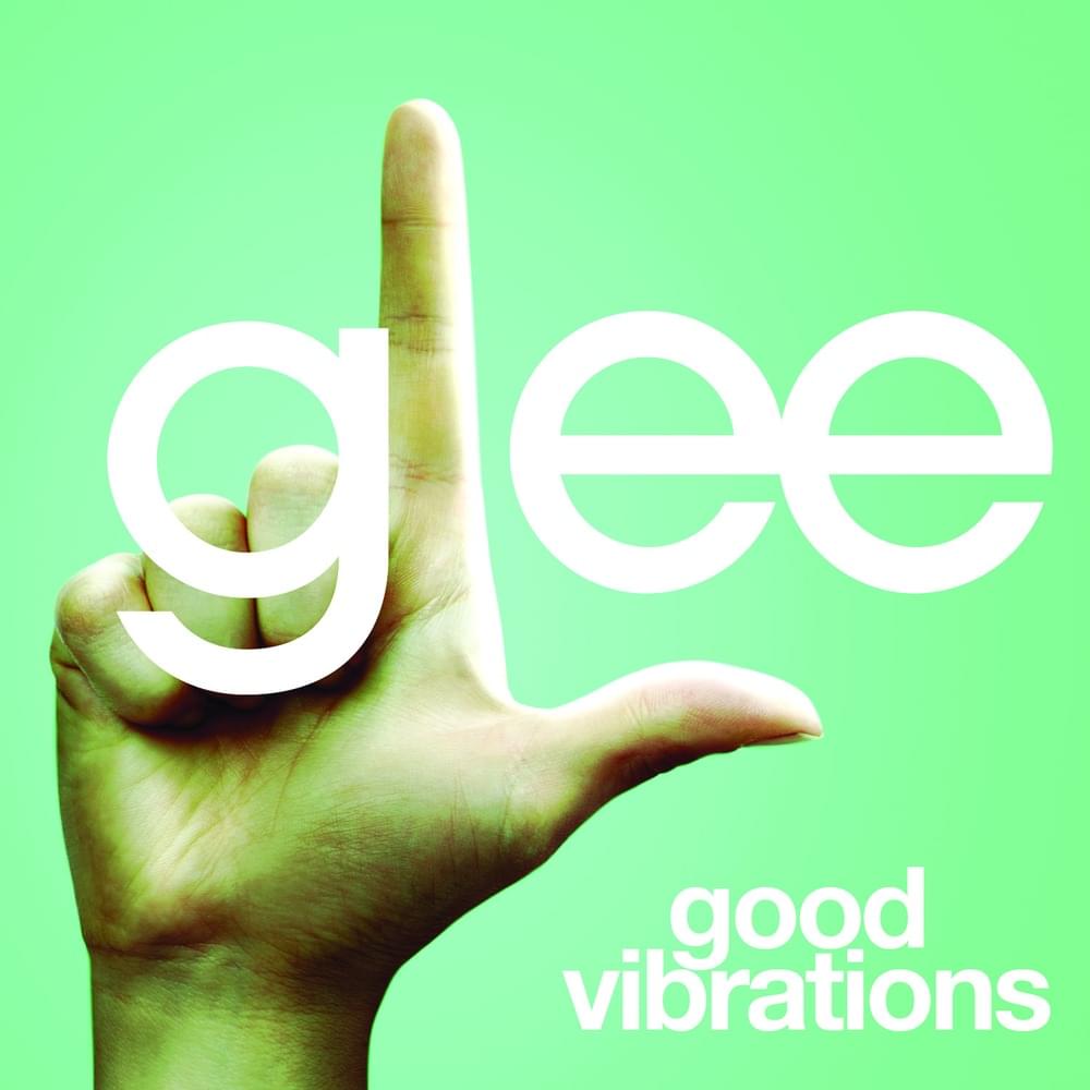 Album cover art for "Good Vibrations" by Glee Cast