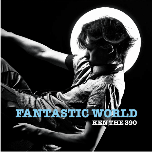 Album cover art for "FANTASTIC WORLD" by KEN THE 390