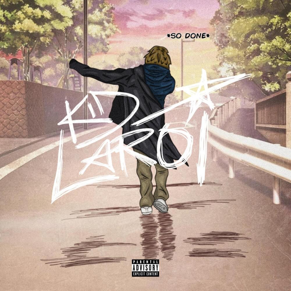 Album cover art for "SO DONE" by The Kid LAROI