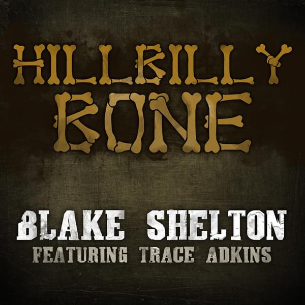 Hillbilly Bone by Trace Adkins
