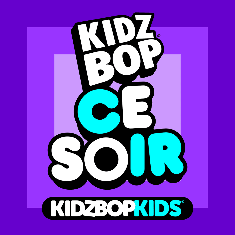 Album cover art for "Ce soir" by KIDZ BOP Kids