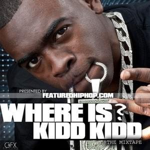 That’s My Nigga (Do It for the Boy) by Kidd Kidd