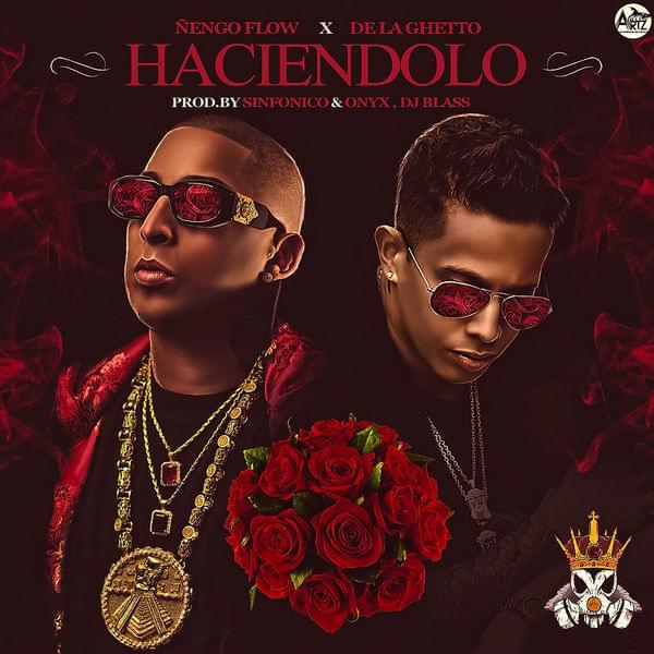 Album cover art for "Haciéndolo" by Ñengo Flow & De La Ghetto
