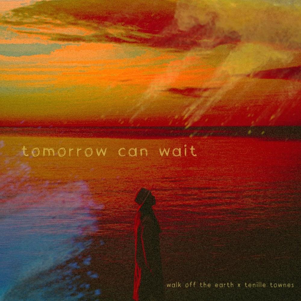 Album cover art for "Tomorrow Can Wait" by Walk off the Earth