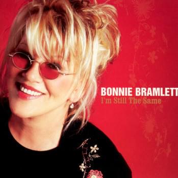 Cry Me a River by Bonnie Bramlett