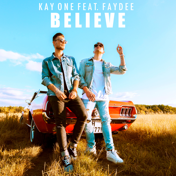 Album cover art for "Believe" by Kay One & Faydee