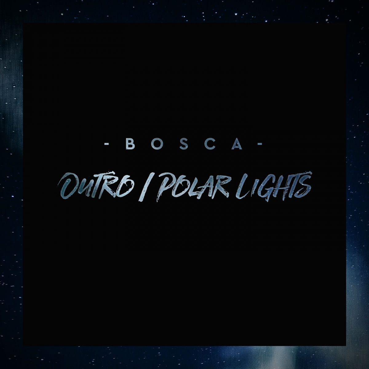 Album cover art for "Outro/Polar Lights" by Bosca