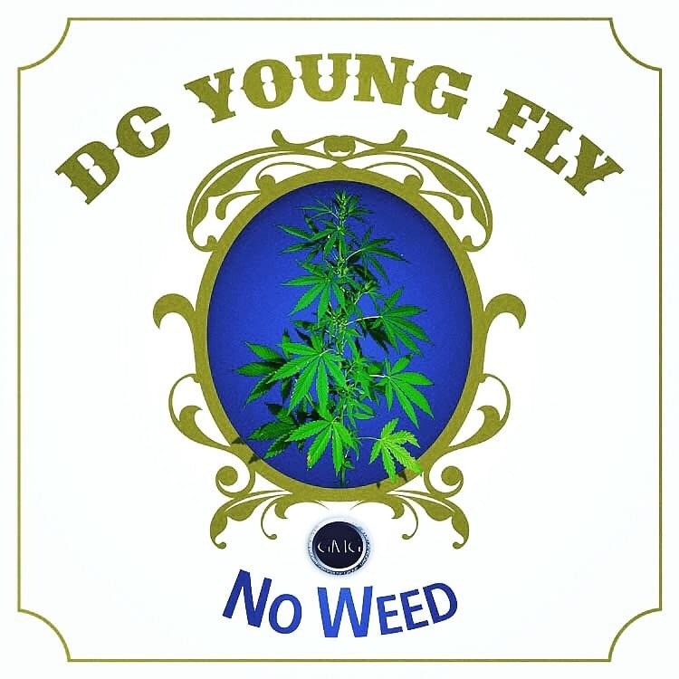 No Weed by DC Young Fly