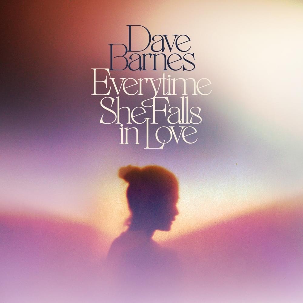 Album cover art for "Everytime She Falls in Love" by Dave Barnes