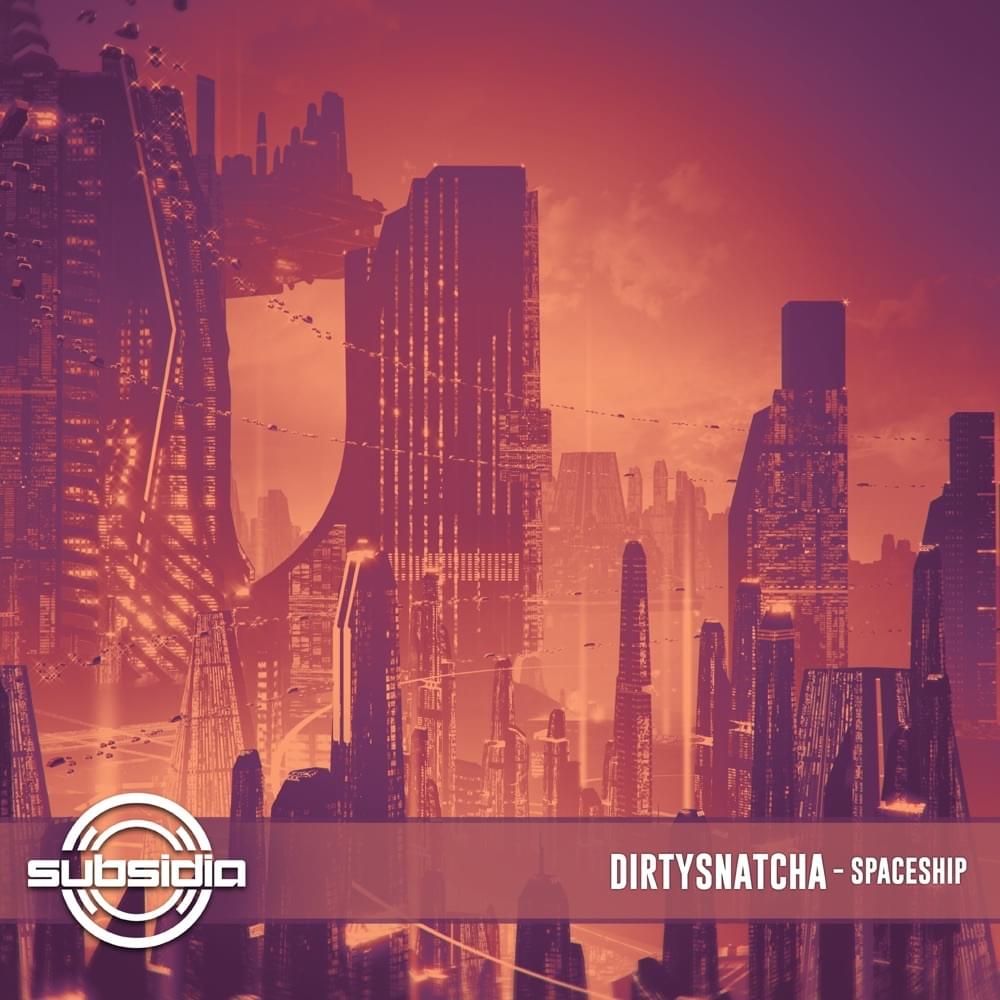 Album cover art for "Spaceship" by DirtySnatcha
