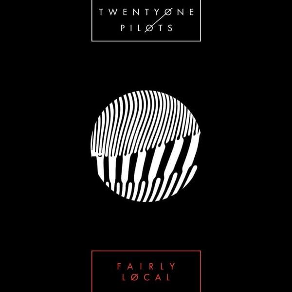 Album cover art for "Fairly Local" by twenty one pilots