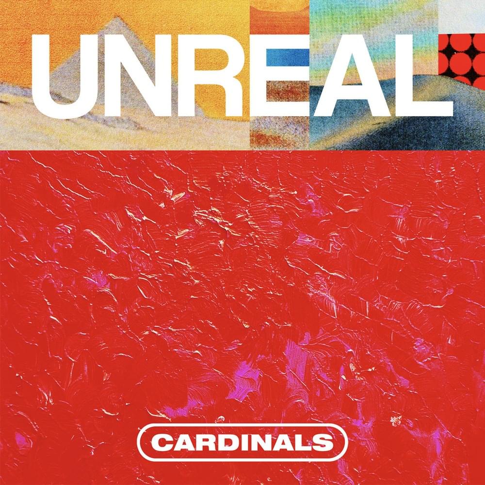 Album cover art for "Unreal" by Cardinals (IRE)