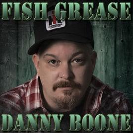 Fish Grease by Danny Boone