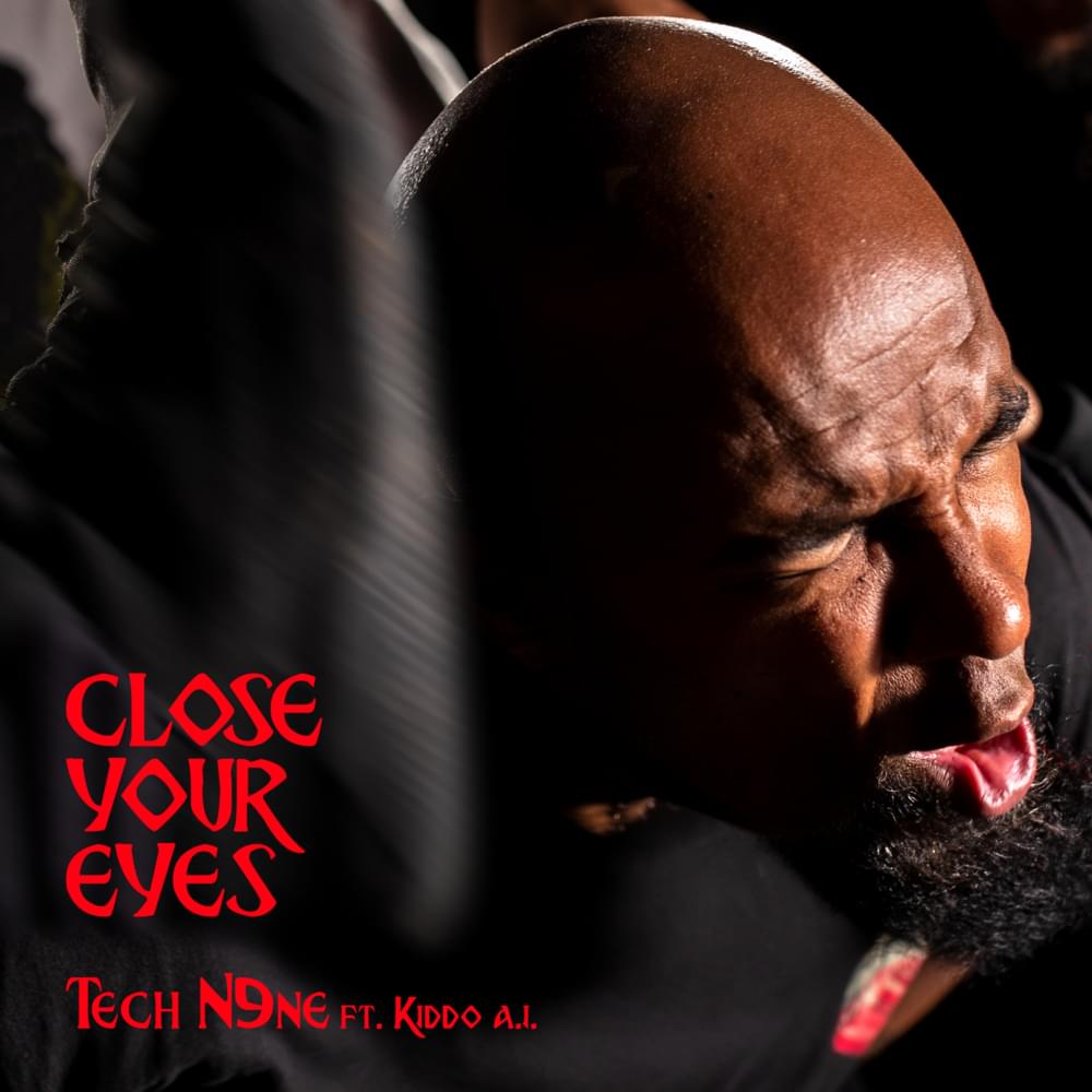 Album cover art for "Close Your Eyes" by Tech N9ne & Kiddo A.I.