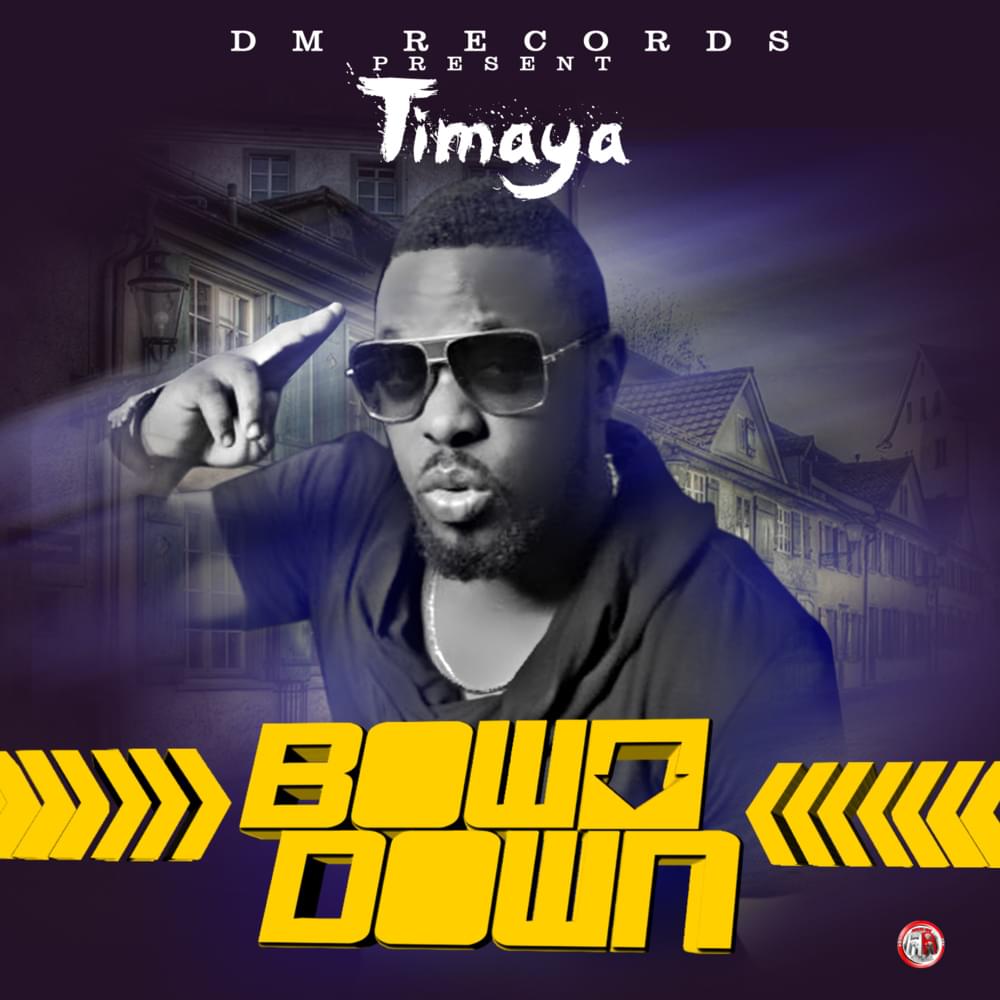 Album cover art for "Bow Down" by Timaya
