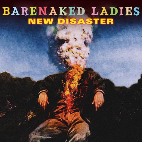 Album cover art for "New Disaster" by Barenaked Ladies