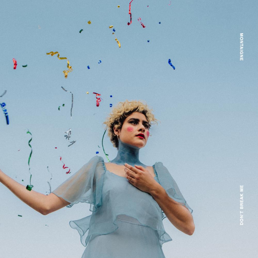 Album cover art for "Don’t Break Me" by Montaigne