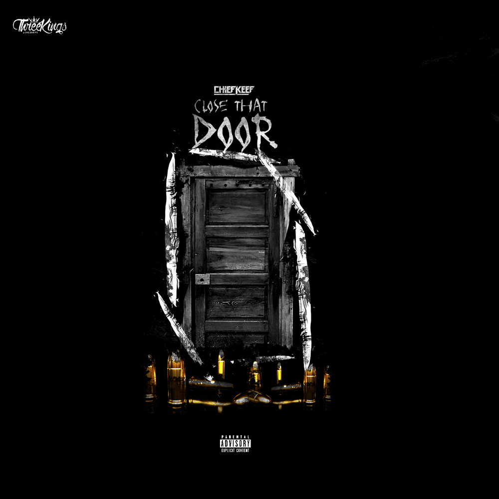 Album cover art for "Close That Door" by Chief Keef