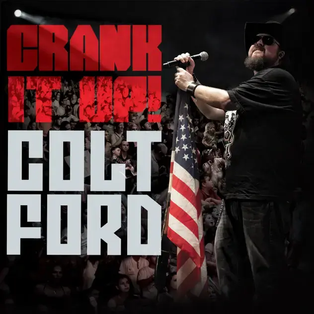 Album cover art for "Crank It Up" by Colt Ford