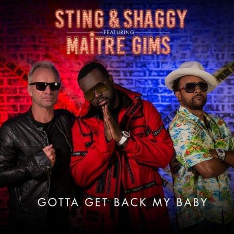 Album cover art for "Gotta Get Back My Baby (Maitre Gims Version)" by Sting & GIMS