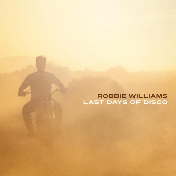 Album cover art for "Last Days of Disco" by Robbie Williams