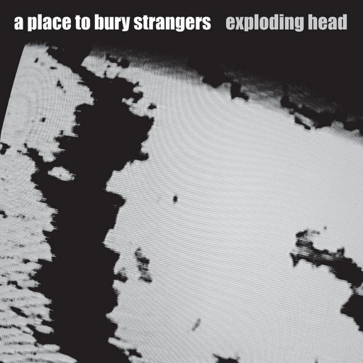 Album cover art for "Exploding Head" by A Place to Bury Strangers