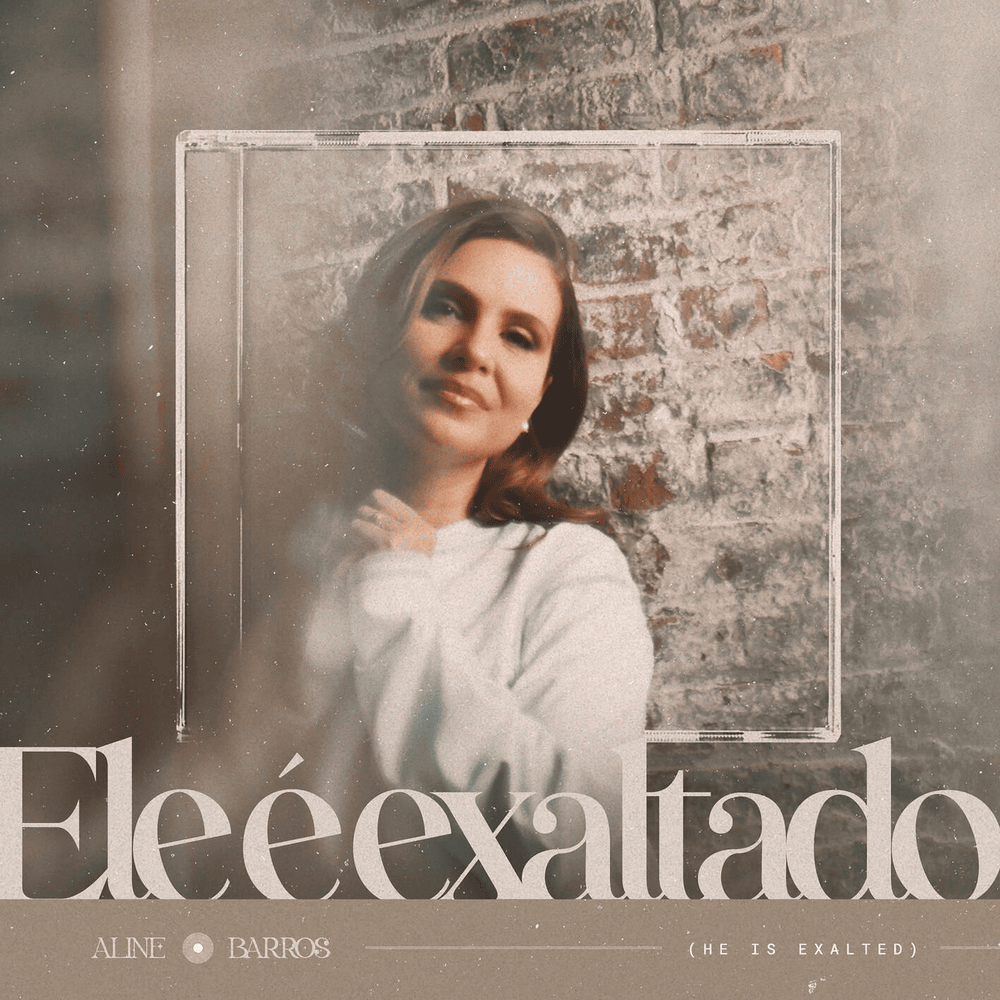 Album cover art for "Ele é Exaltado (He is Exalted)" by Aline Barros