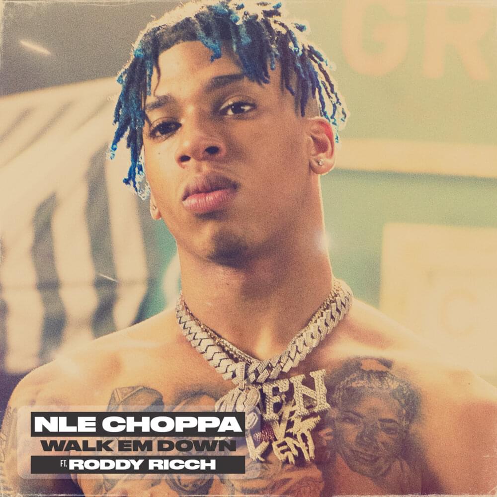 Album cover art for "Walk Em Down" by NLE Choppa & Roddy Ricch