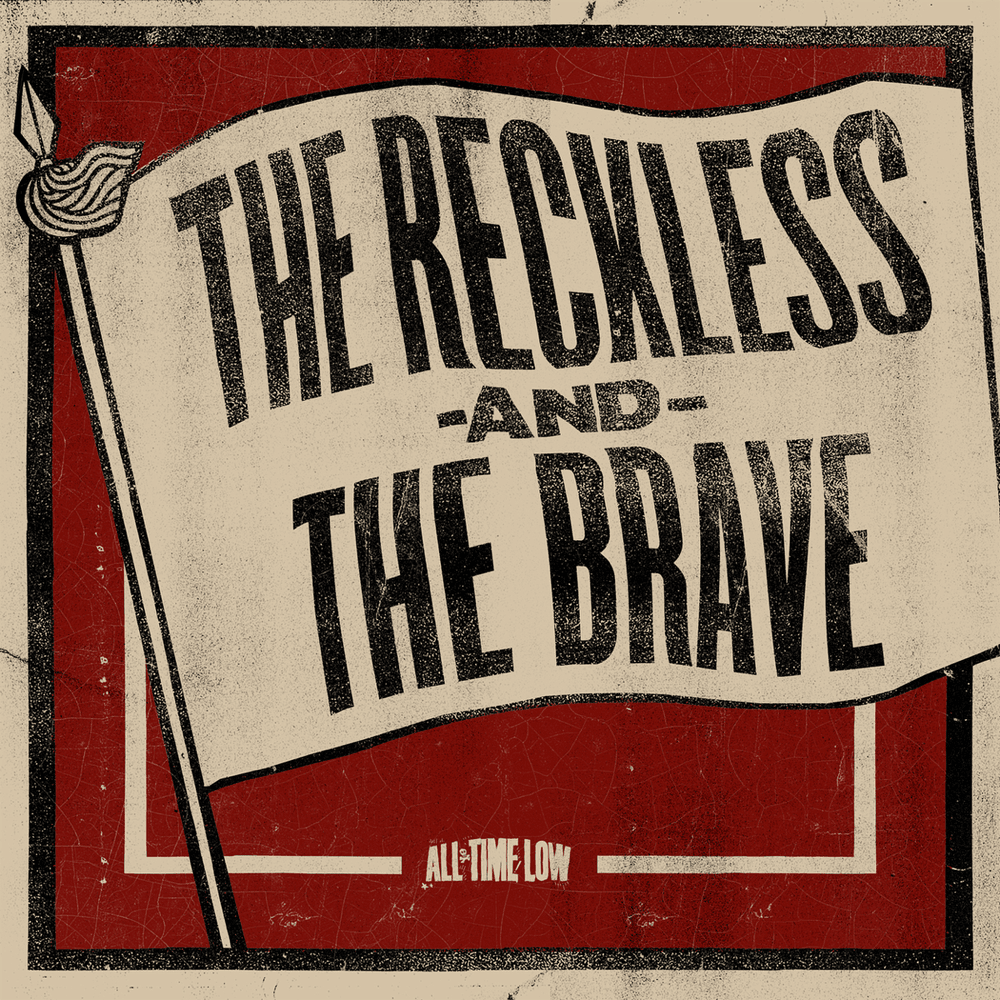 Album cover art for "The Reckless and the Brave" by All Time Low
