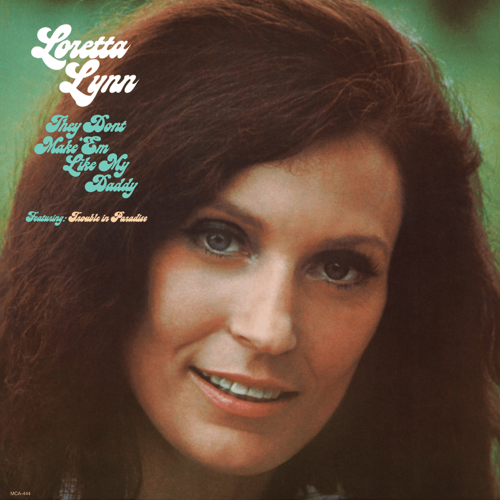 Album cover art for "They Don’t Make ’Em Like My Daddy" by Loretta Lynn