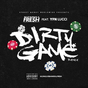 Album cover art for "Dirty Game (Remix)" by DJ Tephlon & YFN Lucci