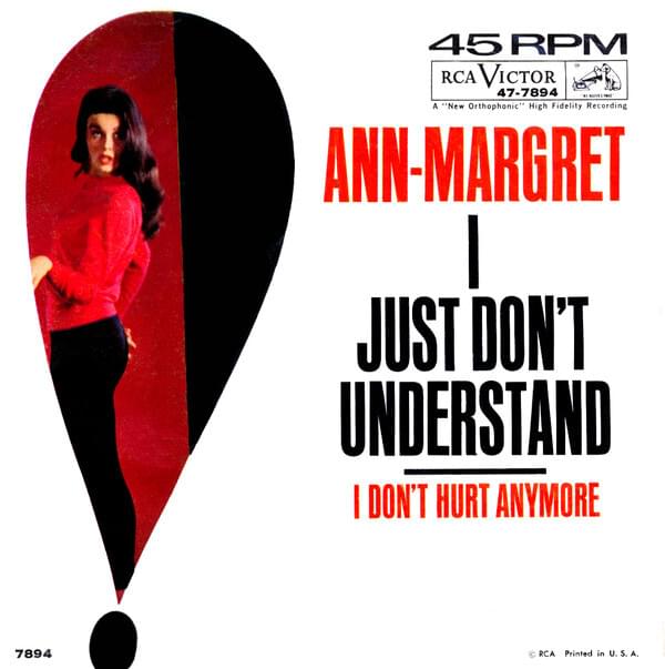 I Just Don’t Understand by Ann-Margret