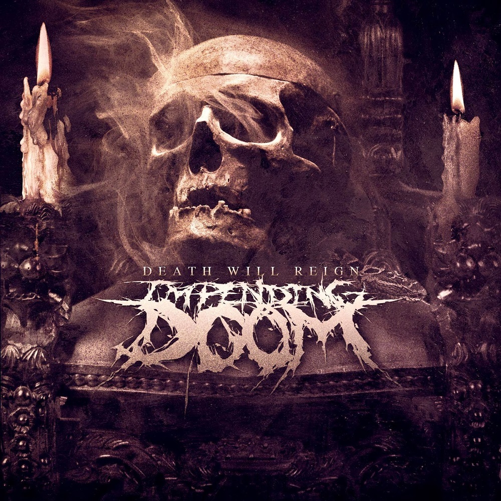 Death Will Reign by Impending Doom