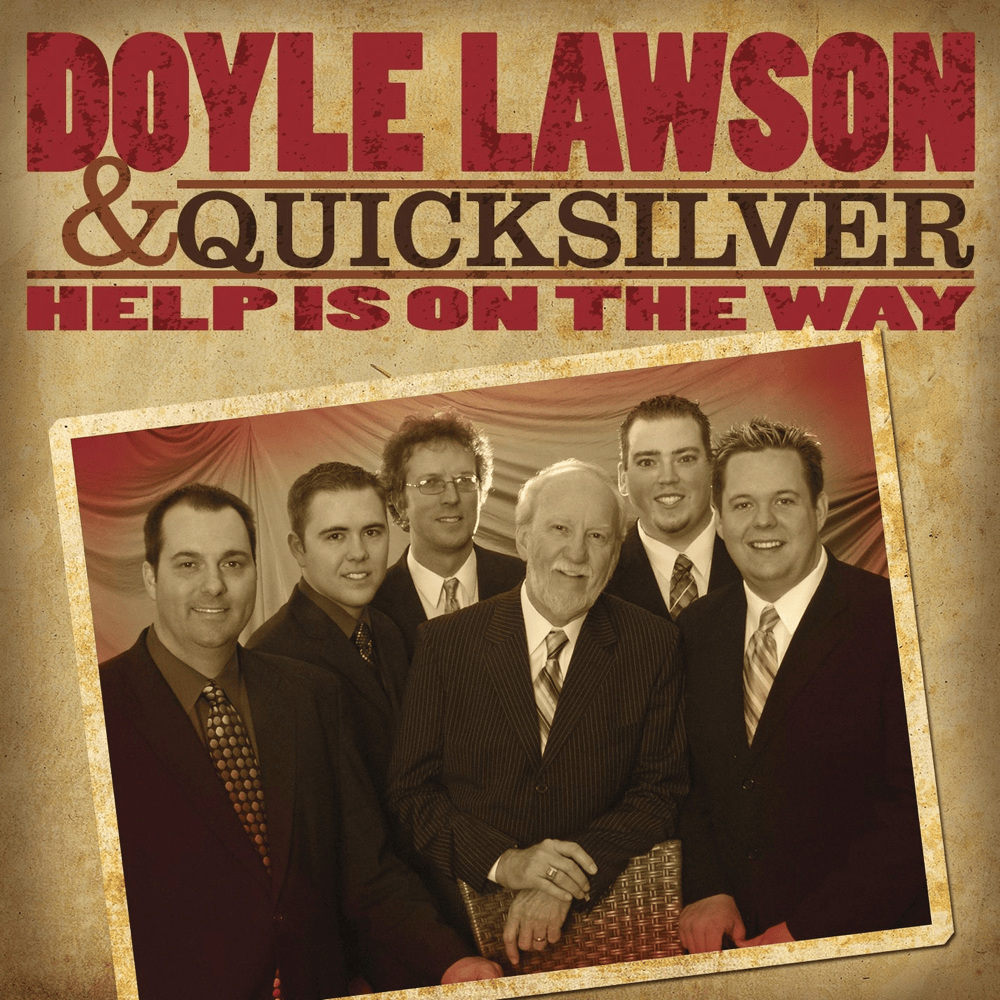Help Is on the Way by Doyle Lawson & Quicksilver